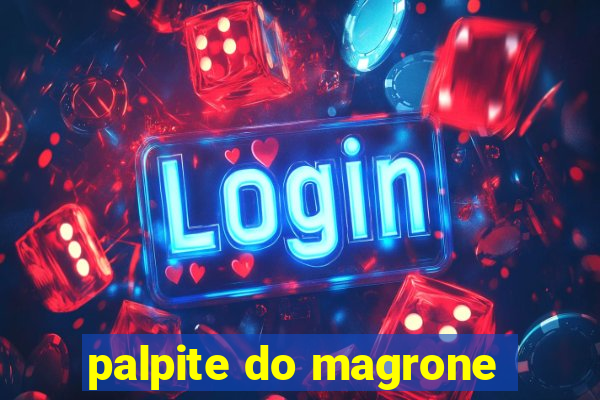 palpite do magrone